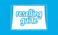 Reselling  guide